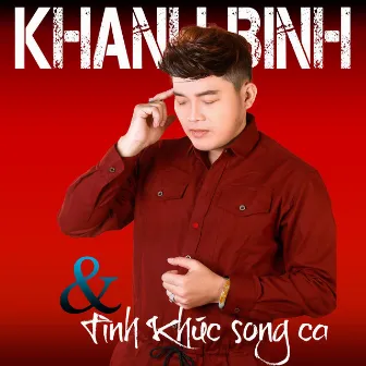 Khánh Bình Và Tình Khúc Song Ca by Khánh Bình