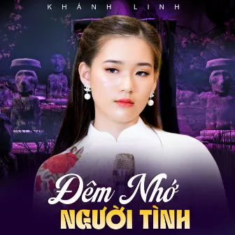 Đêm Nhớ Người Tình by Khánh Linh