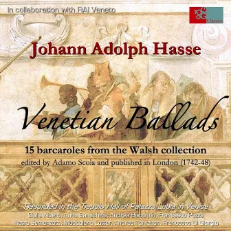 Johann Adolph Hasse: Venetian Ballads by Andrea Torresan