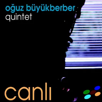 Canlı (Live) by Oğuz Büyükberber