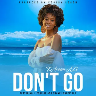 Don't Go by KAREEM ALI