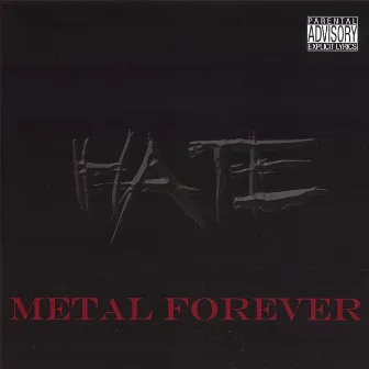 Metal Forever by H.A.T.E.