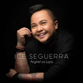 Anghel Sa Lupa by Ice Seguerra