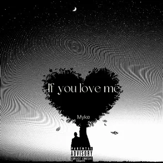 If you love me by Myke