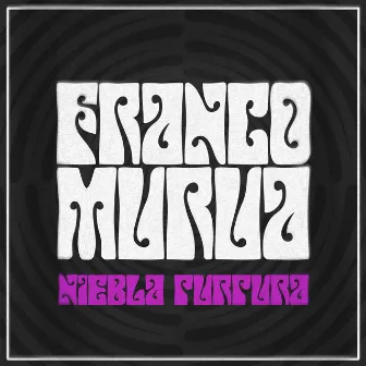 Niebla Purpura by Franco Murua