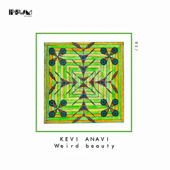 Weird Beauty by Kevi Anavi