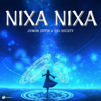 Nixa Nixa by Jumon Dutta