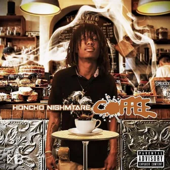 Coffee by Honcho Nightmare