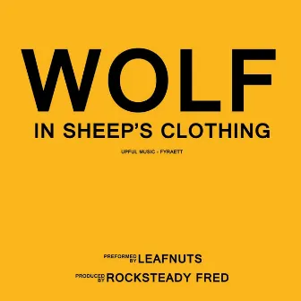 Wolf in Sheep's Clothing (feat. Rocksteady Fred) by Leafnuts