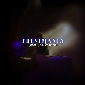 Cosas del Corazón by TreviMania