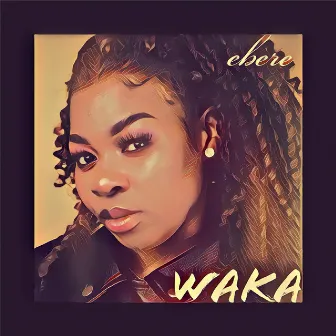 Waka by Ebere