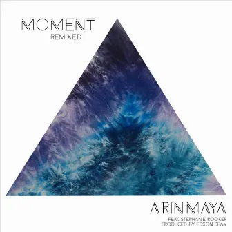 Moment (Remixed) by ArinMaya