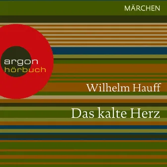 Das kalte Herz (Ungekürzte Lesung) by Wilhelm Hauff