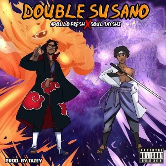 Double Susano by Soul Tayshi