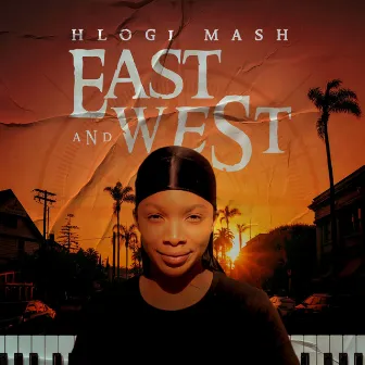 East and West by Hlogi Mash