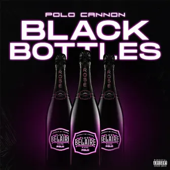 Black Bottles by Polo Cannon