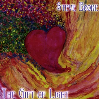 The Gift Of Light by Steve Booke