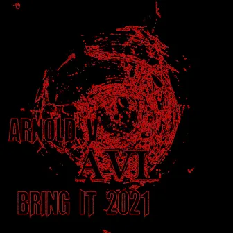 Bring It 2021 (Original Mix) by Arnold V