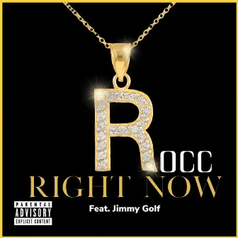 Right Now by Rocc