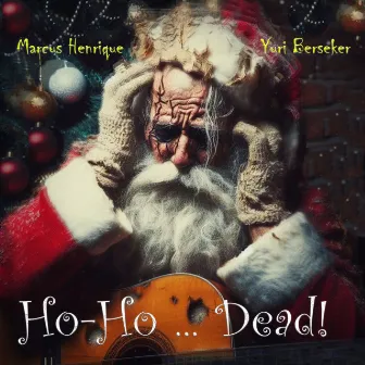 Ho-Ho... Dead! by Marcus Henrique