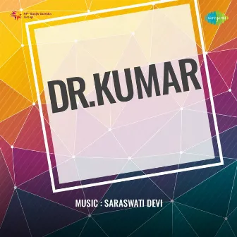 Dr.Kumar (Original Motion Picture Soundtrack) by Ghafil Harnalvi