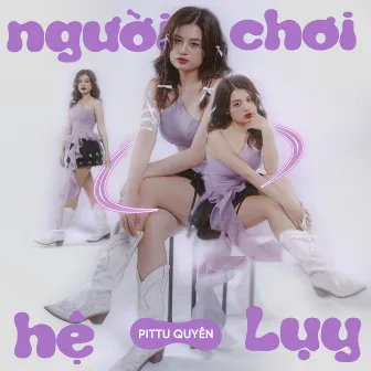 Người chơi hệ Luỵ by Pittu Quyên