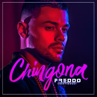 Chingona by Freddo Lucky Bossi