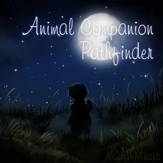 Animal Companion Pathfinder (Soothing Relaxation Music) by NADAN