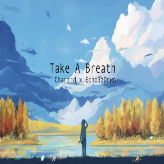 Take a Breath by Charzrd