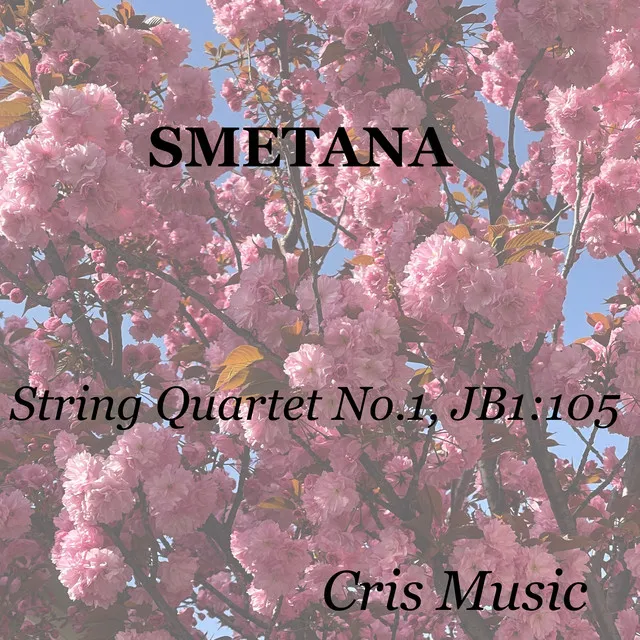 Smetana: String Quartet No.1, JB 1:105