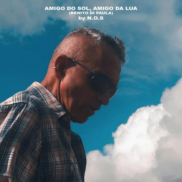 Amigo do Sol, Amigo da Lua