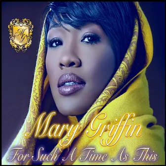 For Such a Time as This by Mary Griffin