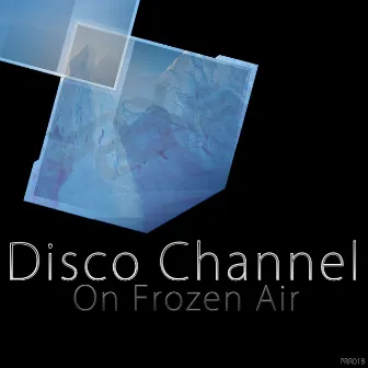 On Frozen Air by Disco Channel