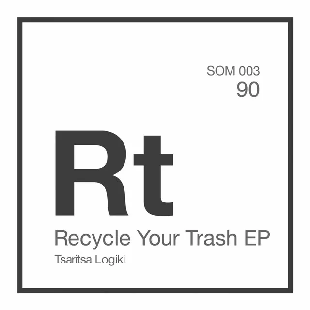 Recycle Your Trash - Original Mix