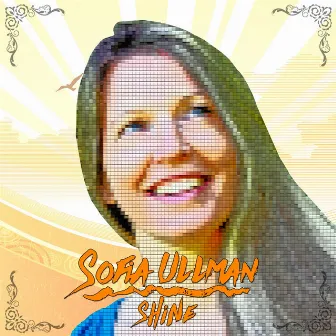 Shine (feat. Janne Schaffer) by Sofia Ullman