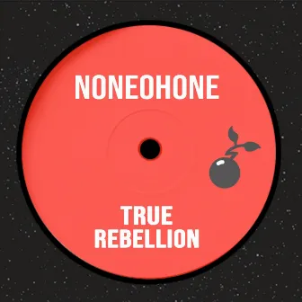 True Rebellion by Noneohone