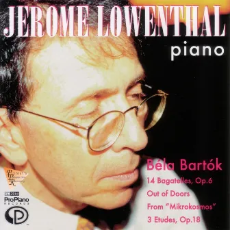 Béla Bartók: 14 Bagatelles, 3 Etudes by Jerome Lowenthal