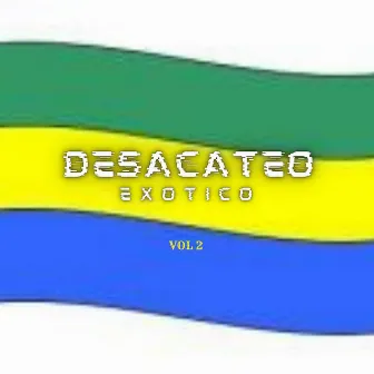 Desacateo Exotico Vol. 2 by Faraon Dj