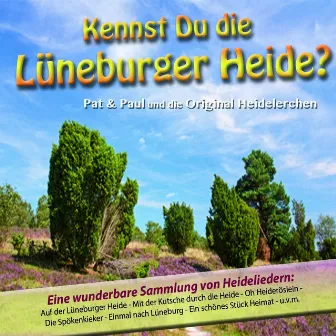 Kennst du die Lüneburger Heide? (Die schönsten Heidelieder) by Original Heidelerchen