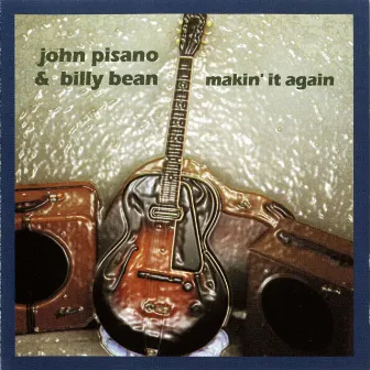 Makin' It Again by John Pisano