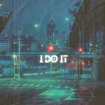 I Do It by Leel Boi