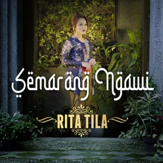 Semarang Ngawi by Rita Tila