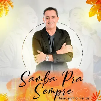 Samba pra Sempre by Marcelinho Freitas