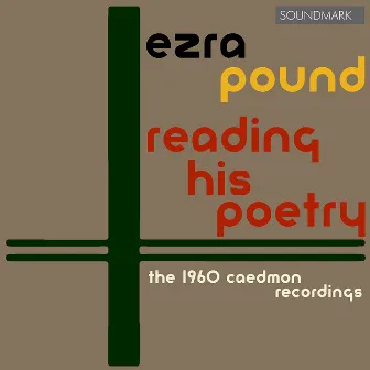 Ezra Pound Reading His Poetry by Ezra Pound