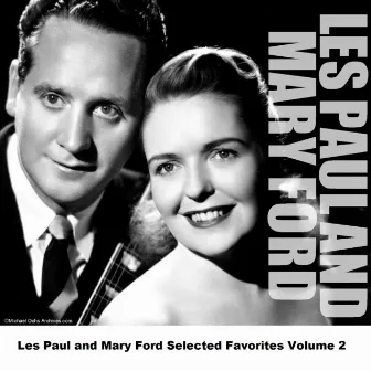 Les Paul and Mary Ford Selected Favorites Volume 2 by Les Paul & Mary Ford