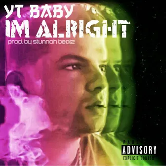 I'm Alright by YT Baby