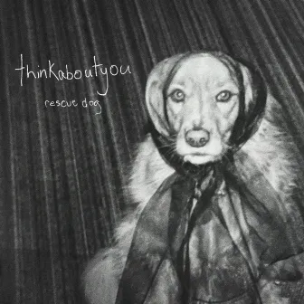 thinkaboutyou by rescue dog