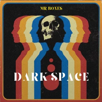 Dark Space by Mr Bones