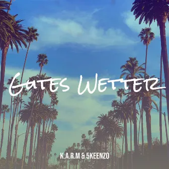 Gutes Wetter by K.A.R.M