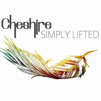 Simply Lifted by Cheshire